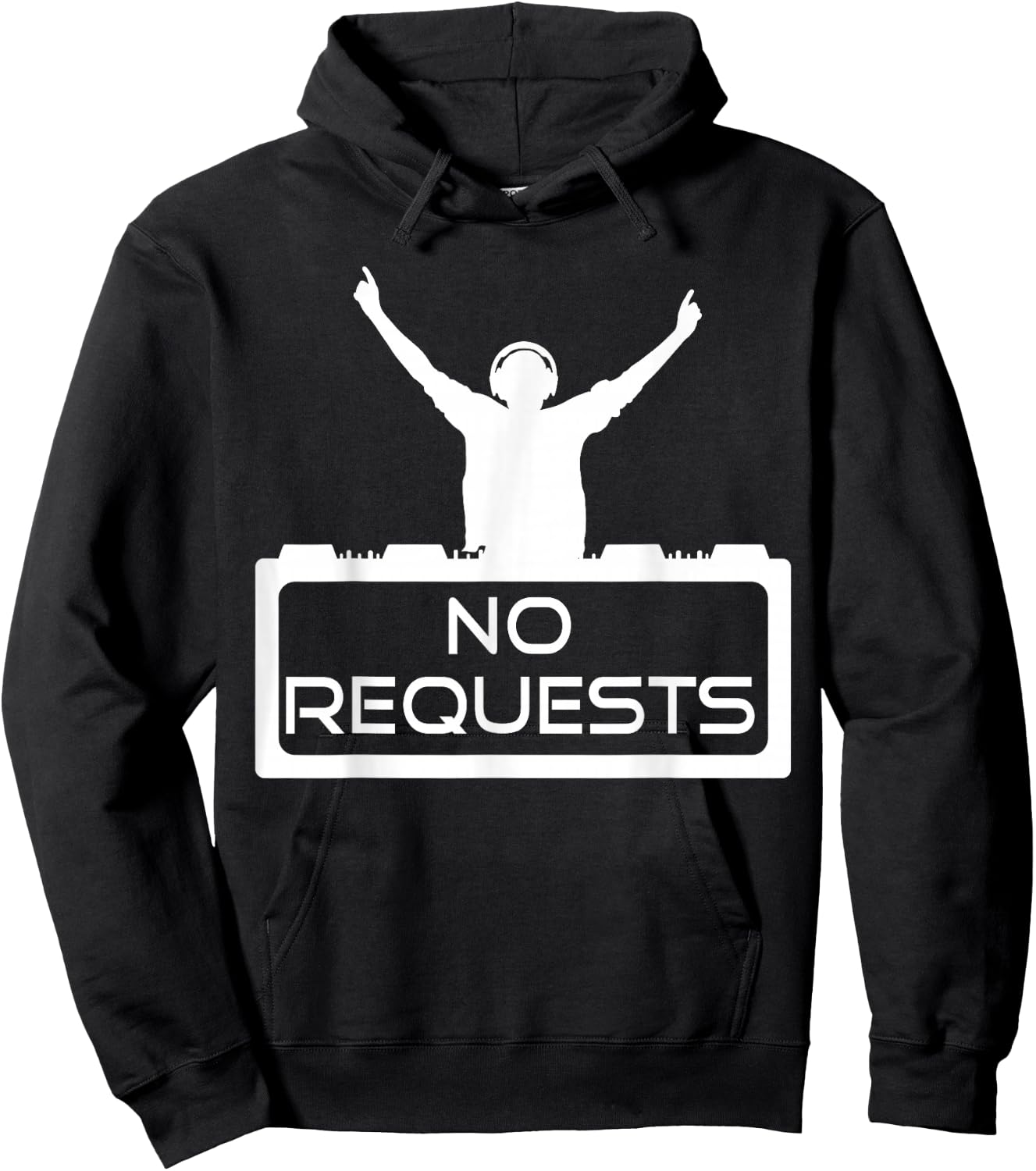 No Requests DJ Shirt | Cool Music | Deejay Hoodie - Hoodie | Black