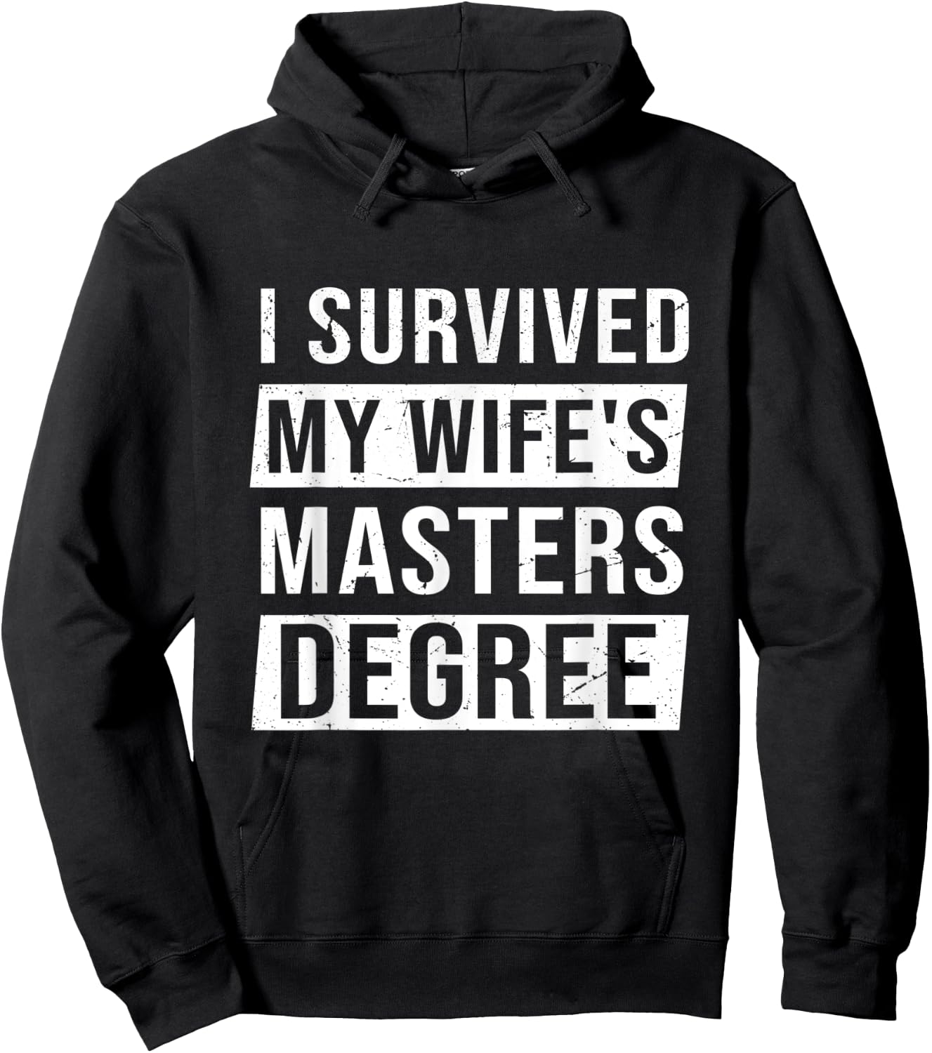 Wife Graduation I Survived My Wife's Master Degree Hoodie - Hoodie | Black