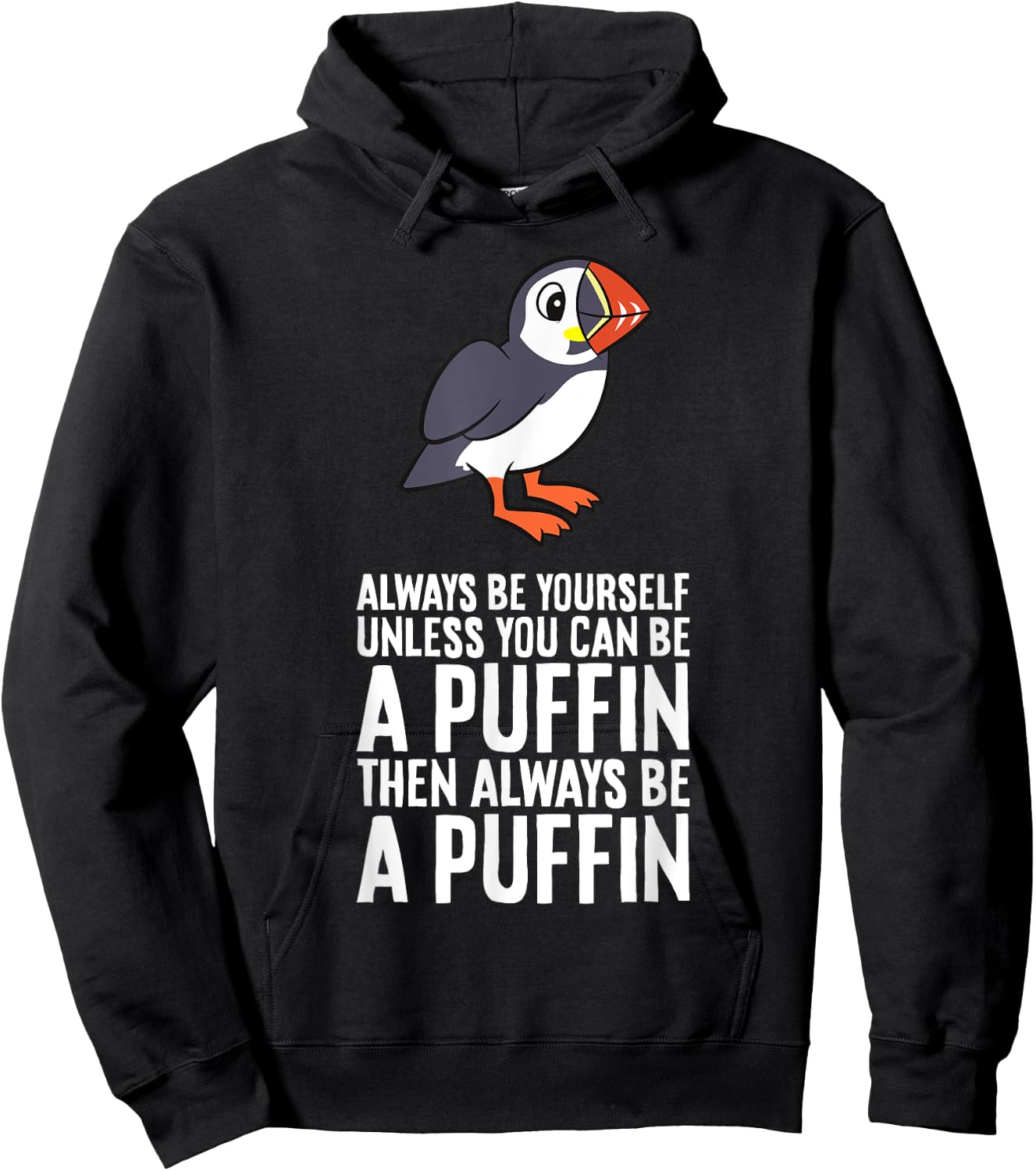 Always Be Yourself Unless You Can Be A Puffin Hoodie - Hoodie | Black