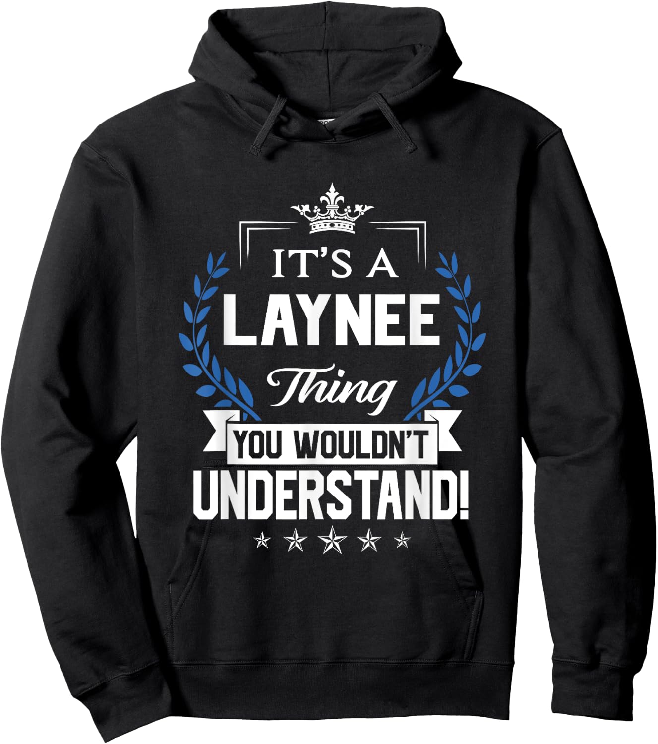 Laynee Name - Laynee Thing Name You Wouldn't Understand Hoodie - Hoodie | Black