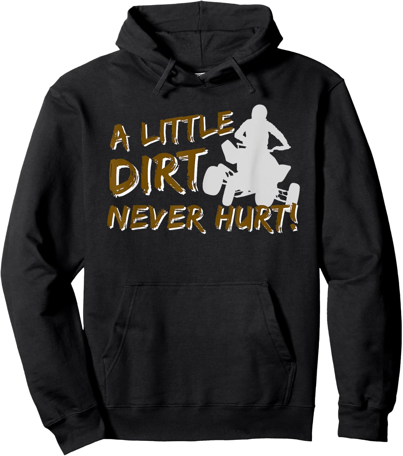A Little Dirt Never Hurt - Quad Biker ATV 4 Wheeler Gift Hoodie - Hoodie | Black