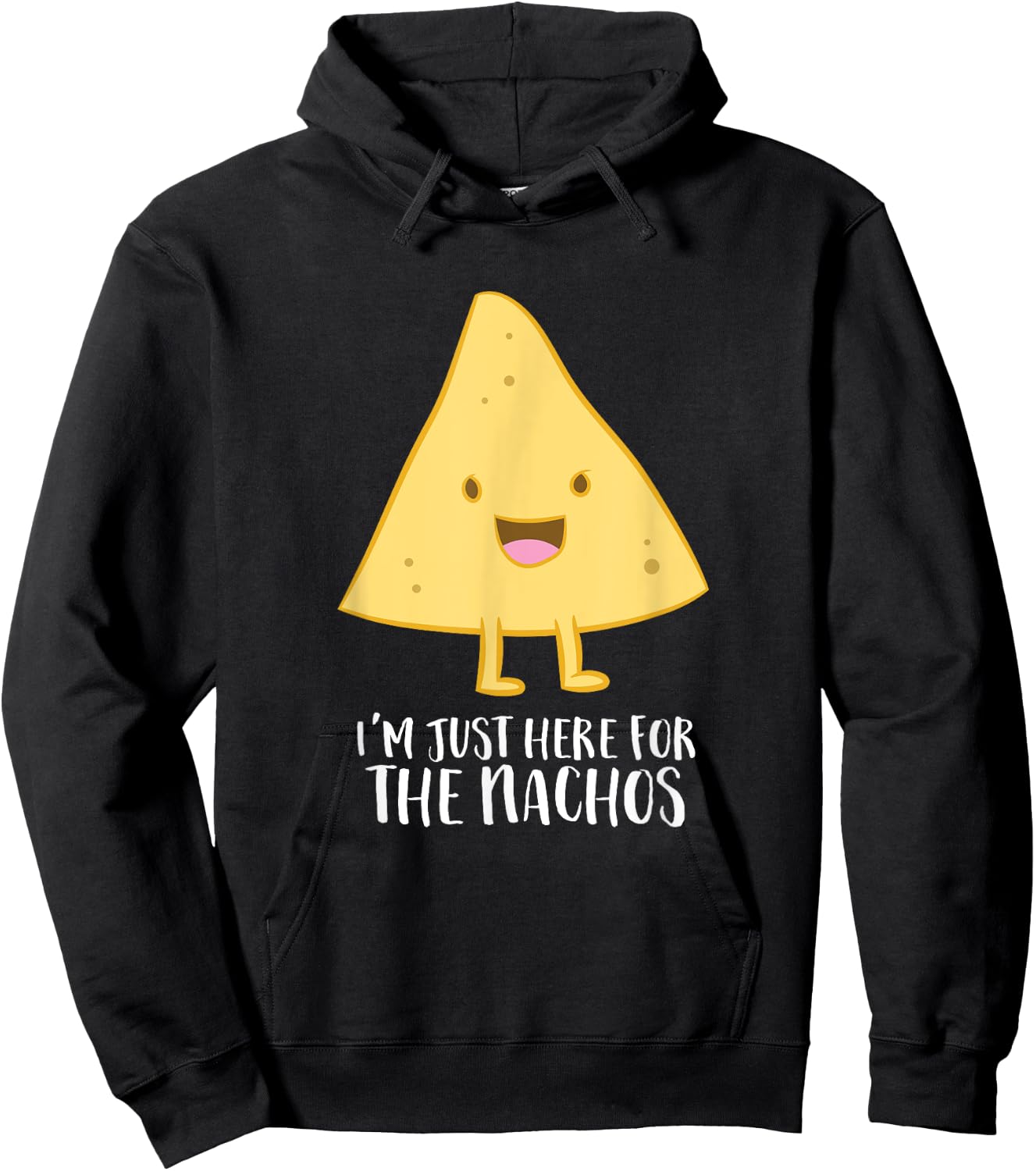 Funny Mexican Food Gift I'm Just Here For The Nachos Hoodie - Hoodie | Black