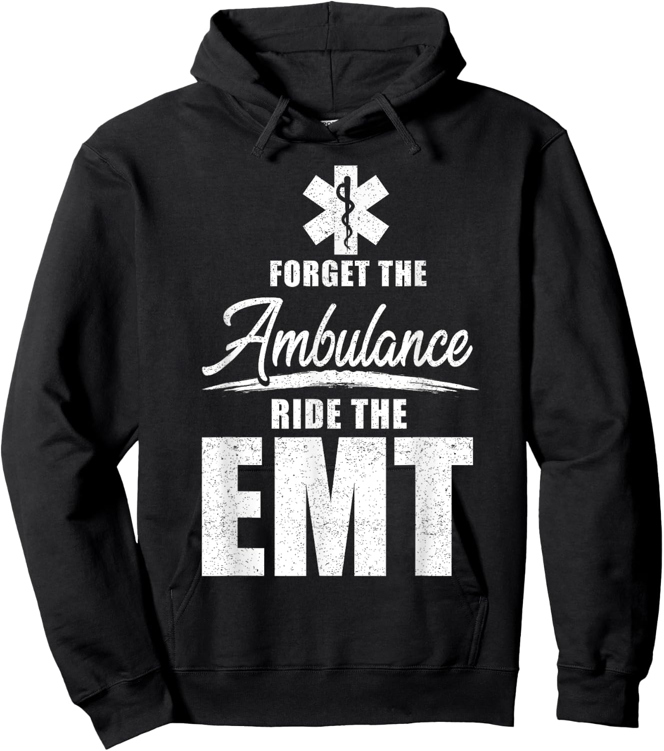 Forget the ambulance, ride the EMT - funny EMS AMR EMT Hoodie - Hoodie | Black