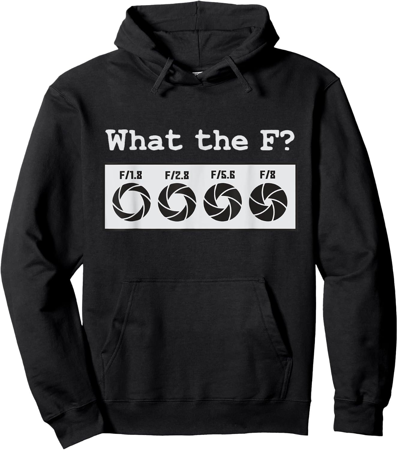 Funny Photography Camera F-Stop What The F Hoodie - Hoodie | Black