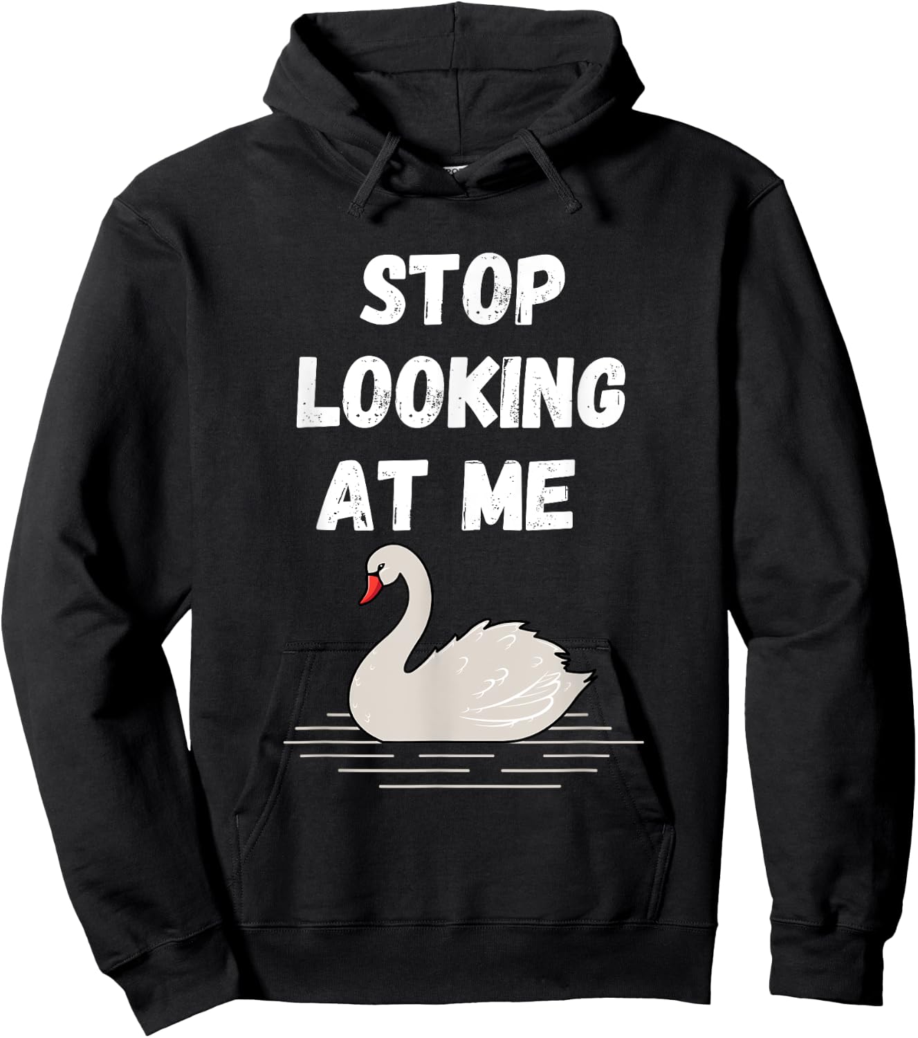 Stop looking at me swan design and Swan quote Hoodie - Hoodie | Black