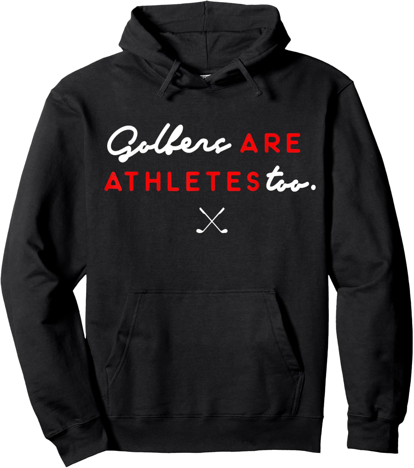 Golfers Are Athletes Too Hoodie - Hoodie | Black