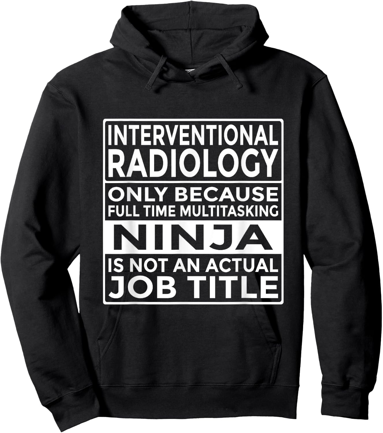 Interventional Radiology Full Time Multitasking Ninja Funny Hoodie - Hoodie | Black