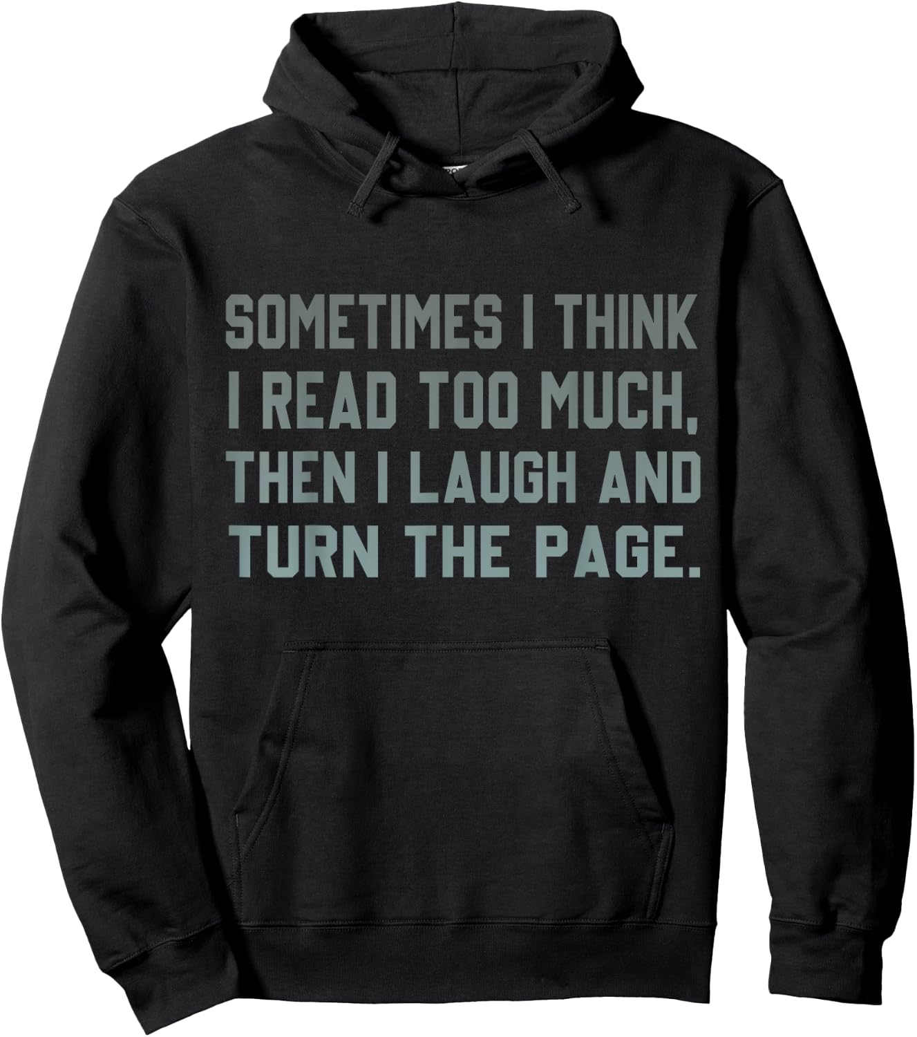 Sometimes I Think I Read Too Much Hoodie - Hoodie | Black