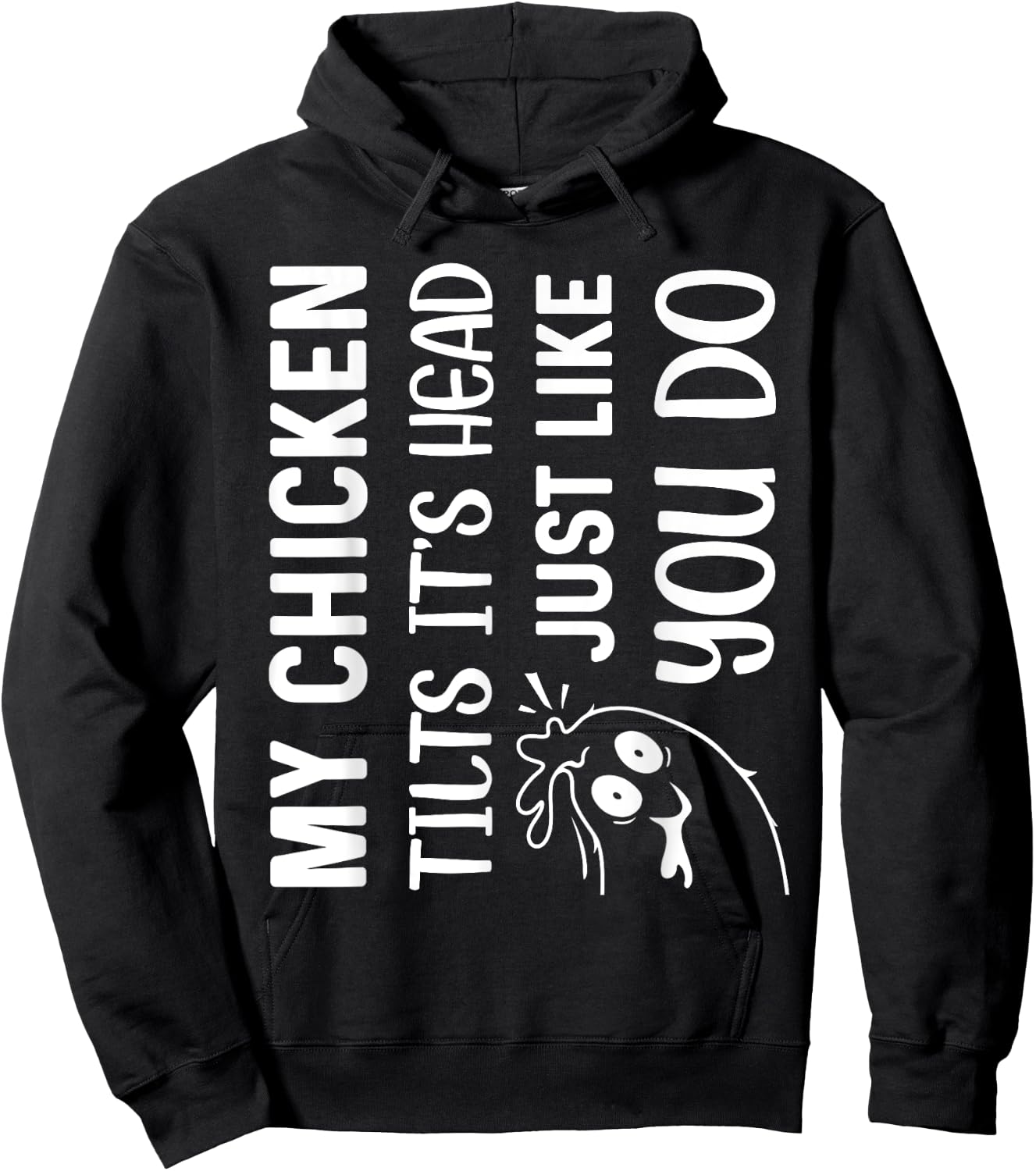 My Chicken Tilts It's Head Just Like You Do Funny Farmer Hoodie - Hoodie | Black