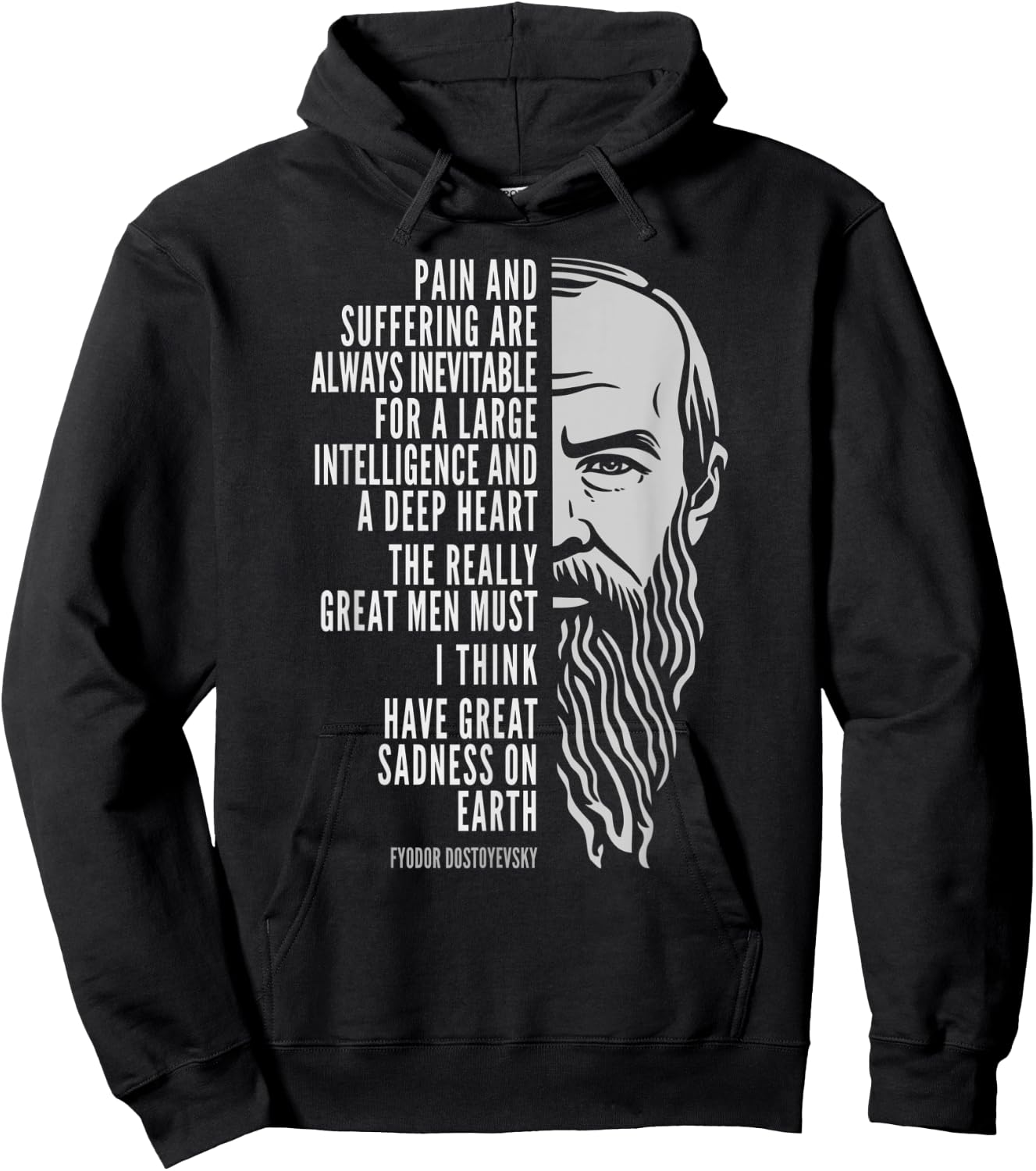 Fyodor Dostoyevsky Portrait and Quote: Pain and Suffering Hoodie - Hoodie | Black