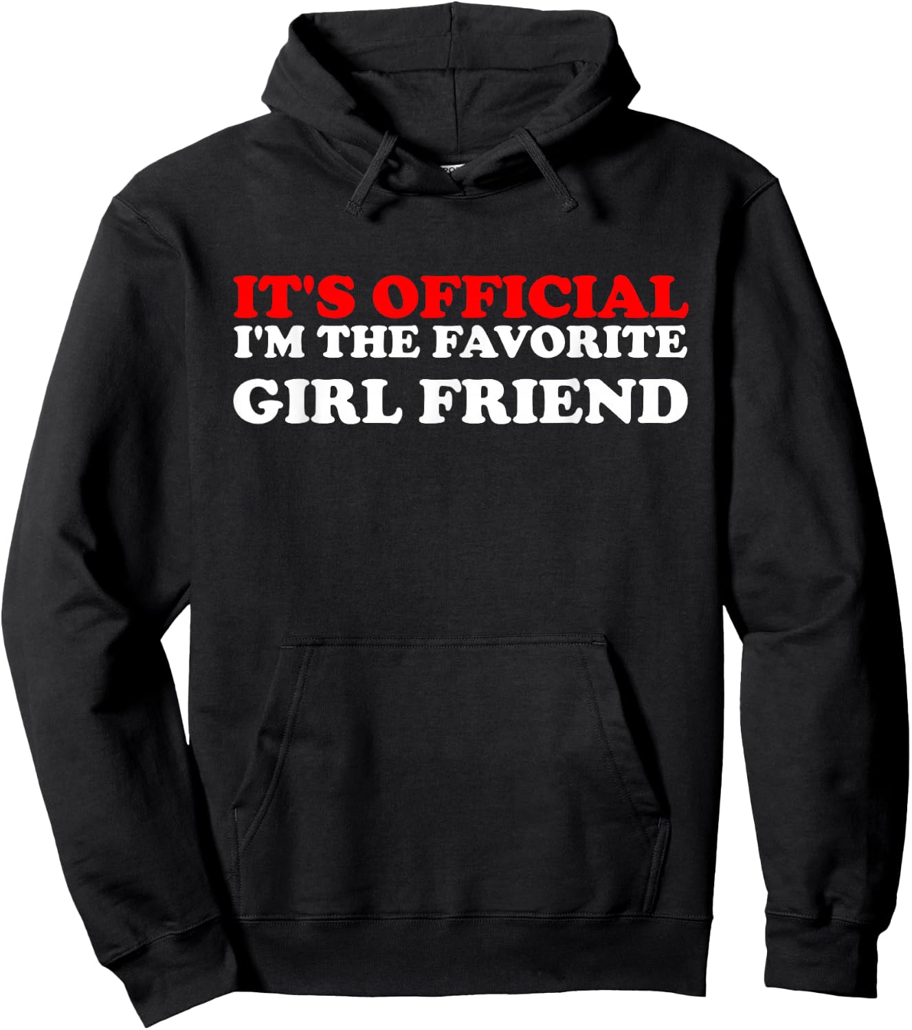 It's Official I'm The Favorite Girl Friend proud Girlfriend Hoodie - Hoodie | Black