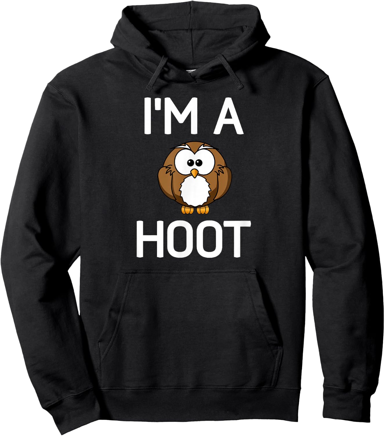 I'm A Hoot, Owl Pun, Funny, Jokes, Sarcastic Sayings. Hoodie - Hoodie | Black