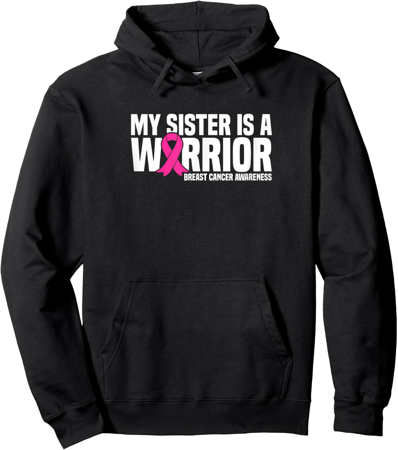 My Sister is a Warrior Pink Ribbon Breast Cancer Awareness Hoodie - Hoodie | Black