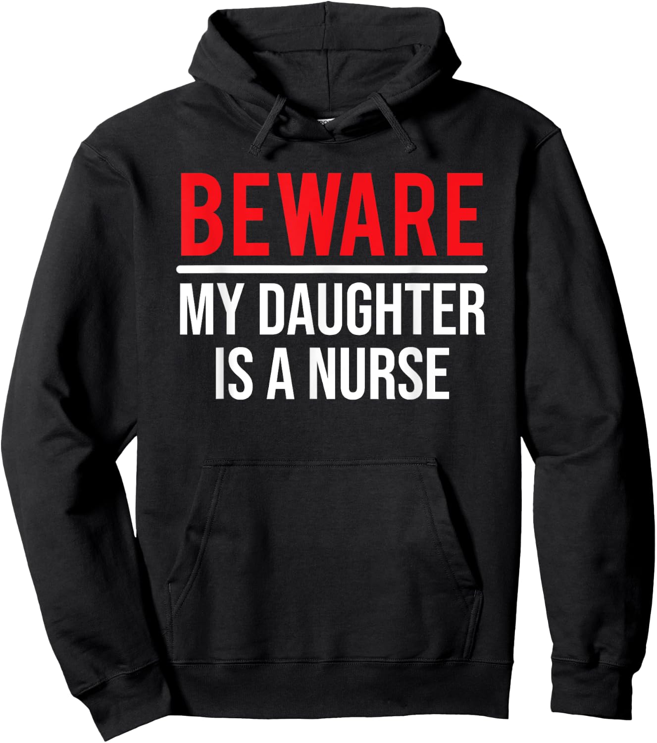 Beware My Daughter Is A Nurse Funny Nurse Dad Mom Hoodie - Hoodie | Black