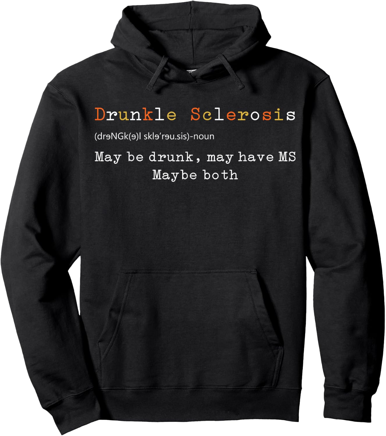 Drunkle Sclerosis Maybe Drunk May Have MS Maybe Both Hoodie - Hoodie | Black