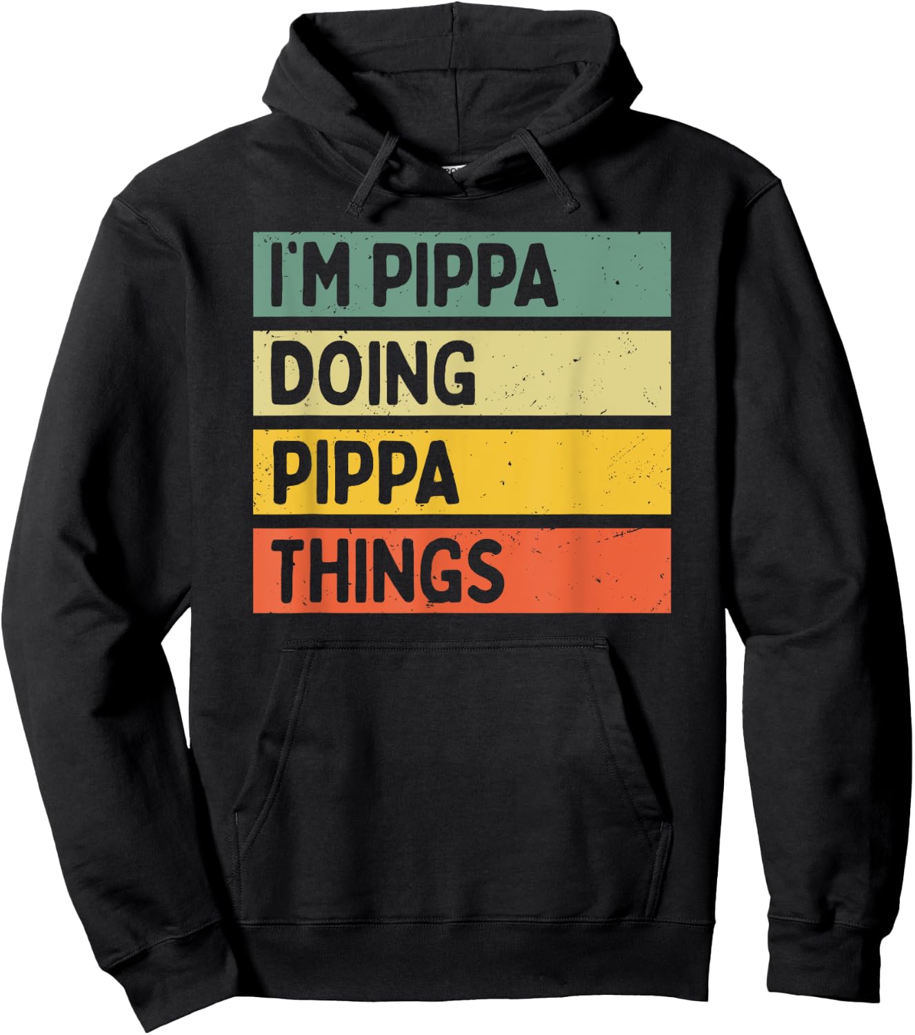 I'm Pippa Doing Pippa Things Funny Personalized Quote Hoodie - Hoodie | Black