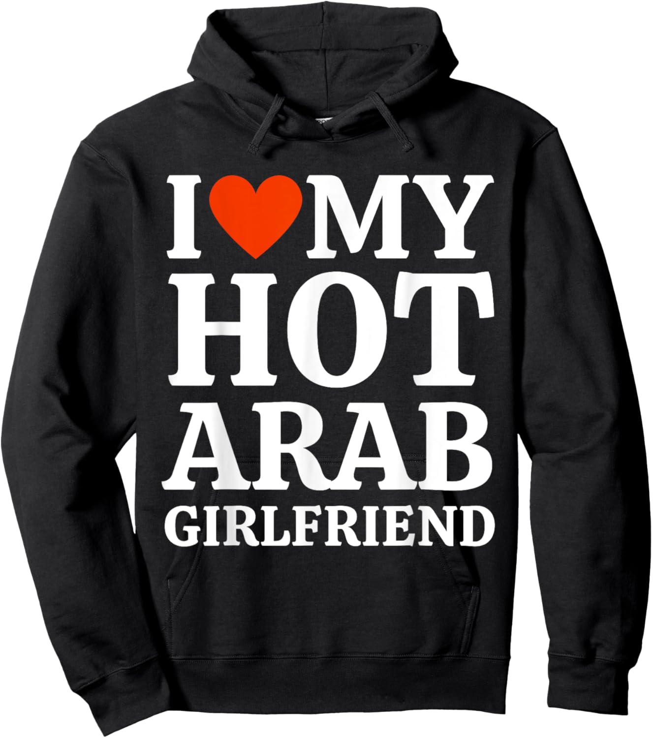 I Love I Heart My Hot Arab Girlfriend Heartful Arab GF Hoodie - Hoodie | Black