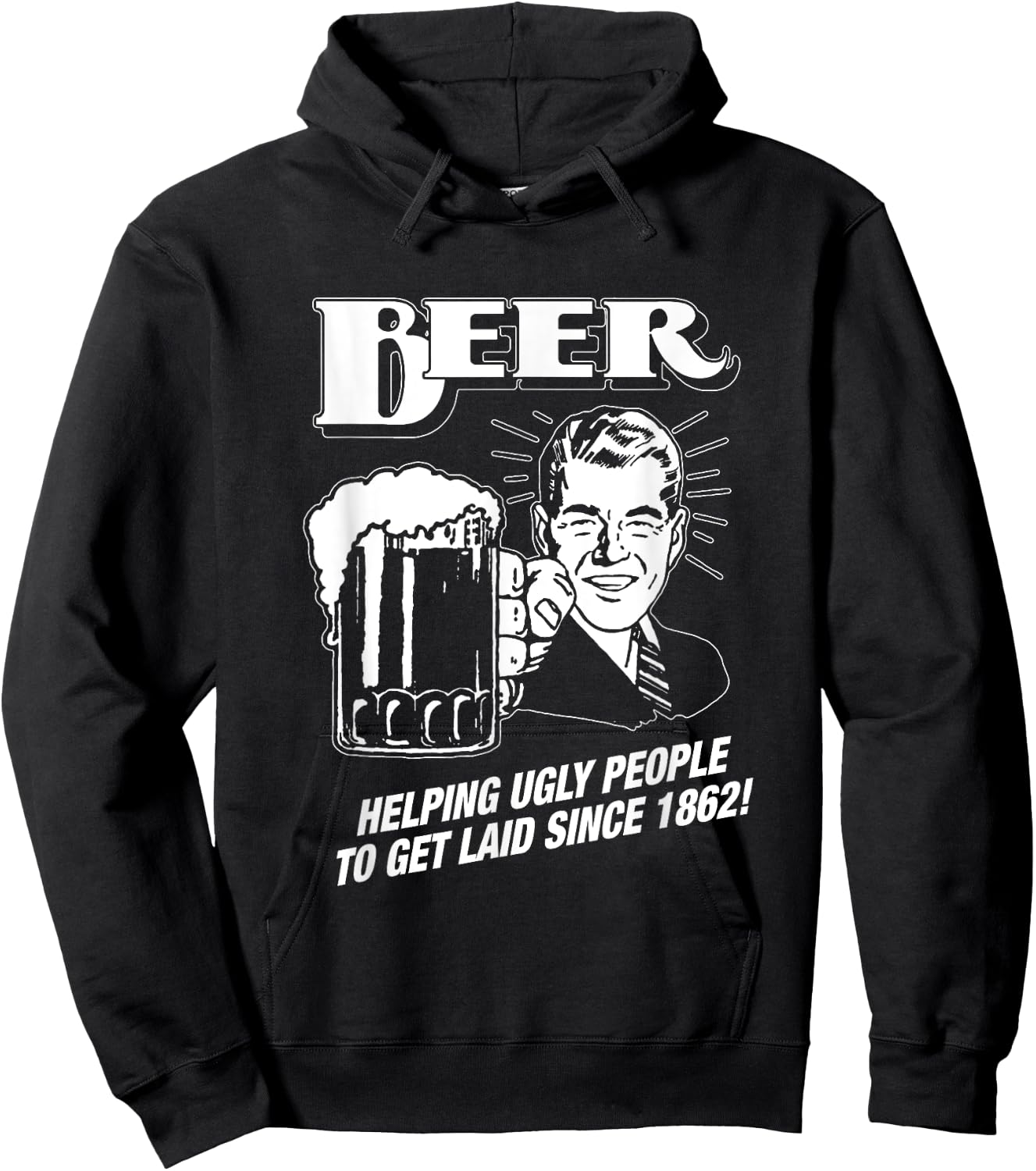 Beer, Helping Ugly People Since 1862 - Funny Hoodie - Hoodie | Black