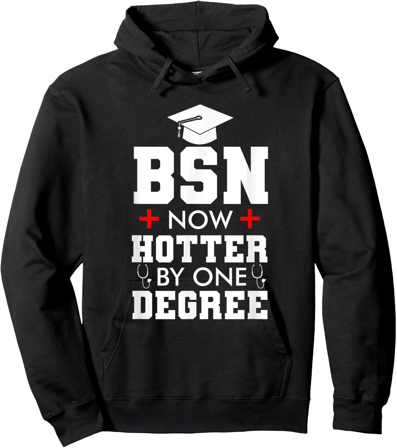 Nurse BSN Hotter By One Degree Graduation Gifts Women Men Hoodie - Hoodie | Black