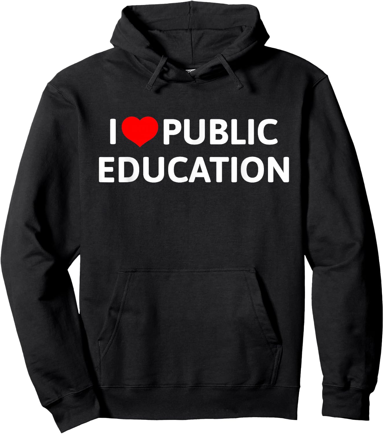 I Love Public Education Support Message for Teachers Hoodie - Hoodie | Black