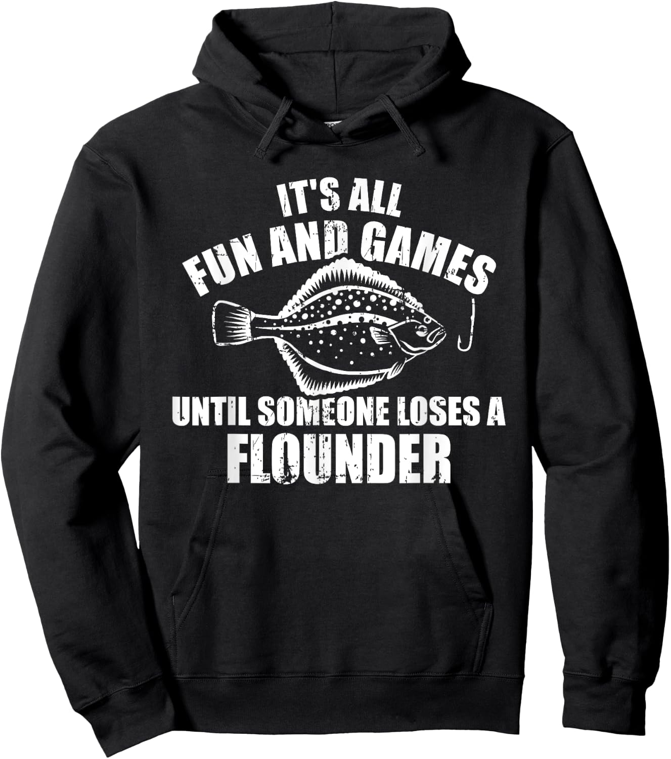 Fishing It's all fun and games until someone loses flounder Hoodie - Hoodie | Black