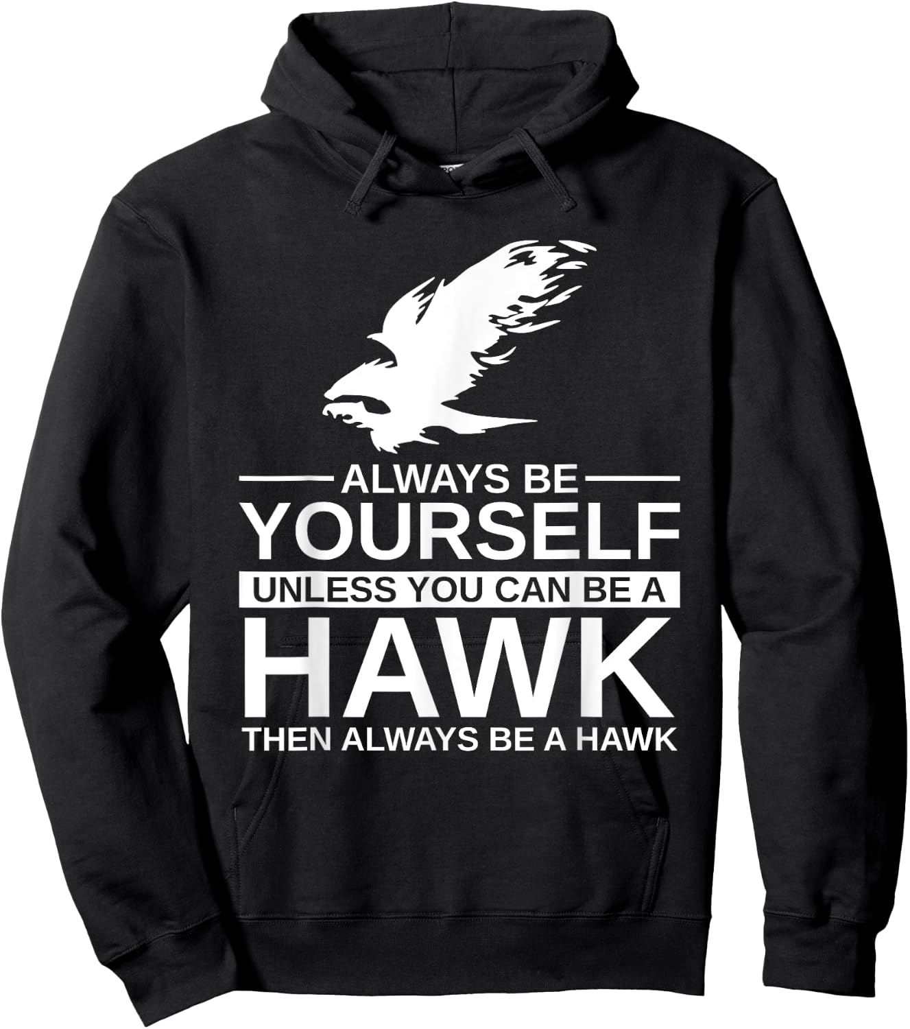 Cool Wild Hawk Lovers Funny Goshawk Gift Designs Always Be Yourself Unless You Can Be A Hawk , Women, Kids, Girls - Black, Short Sleeve, Classic Fit, -Adults, Cotton, Polyester Hoodie - Hoodie | Black