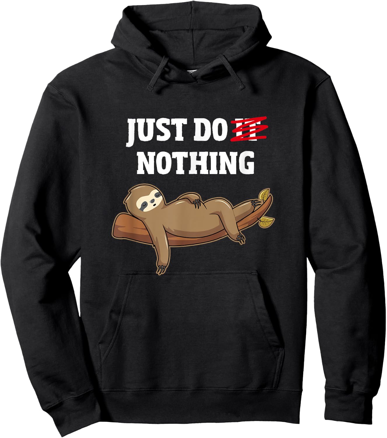 Just Do Nothing - Funny Lazy Sloth Hoodie - Hoodie | Black