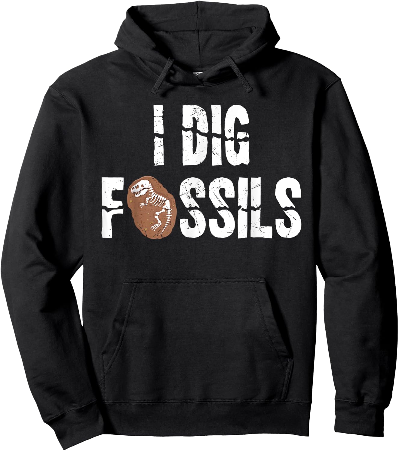 Funny I Dig Fossils Archeology Gift Dinosaur Lovers gift Hoodie - Hoodie | Black