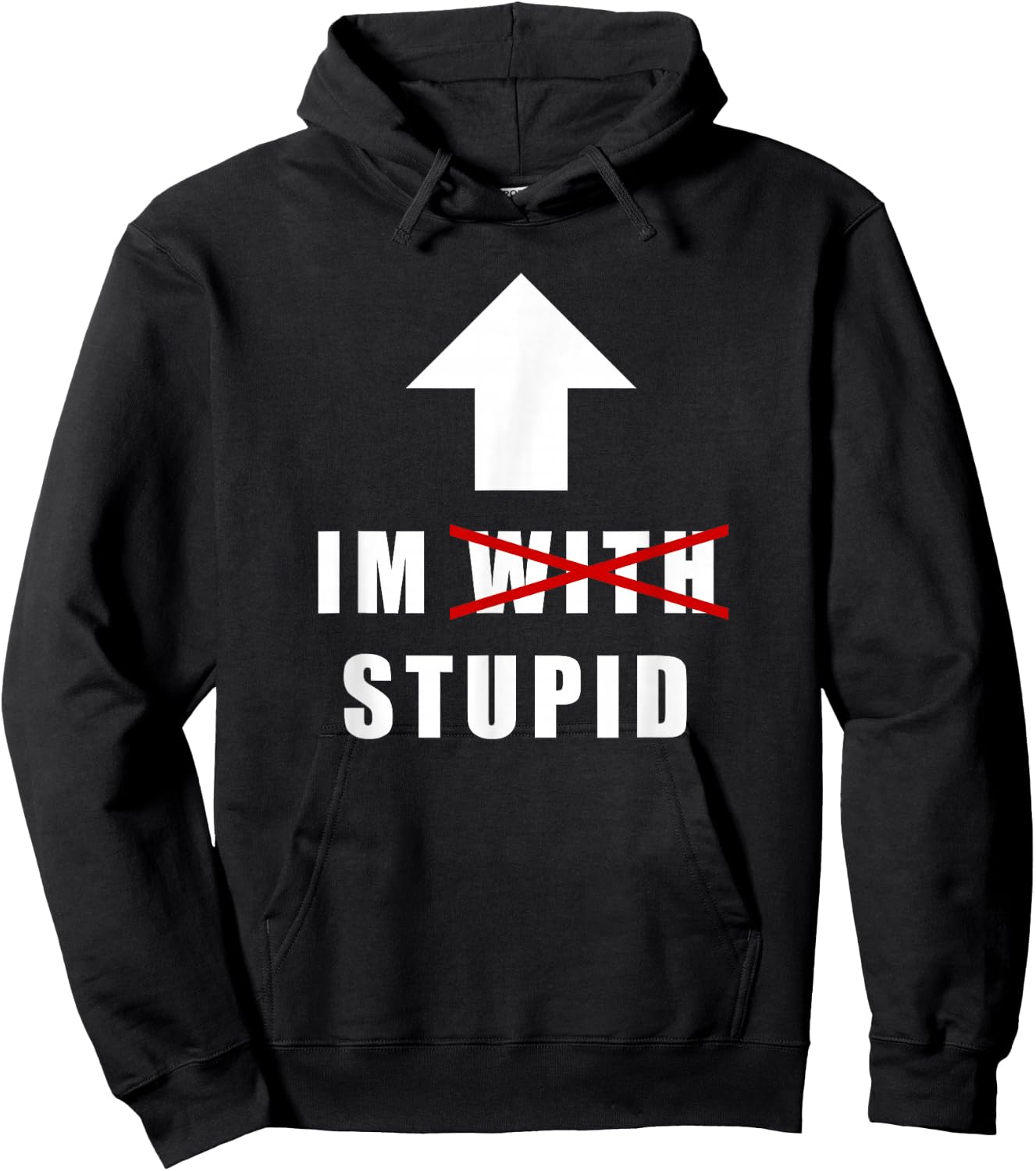 I'm with Stupid, Funny Arrow Pointing Up I'm with Stupid Hoodie - Hoodie | Black