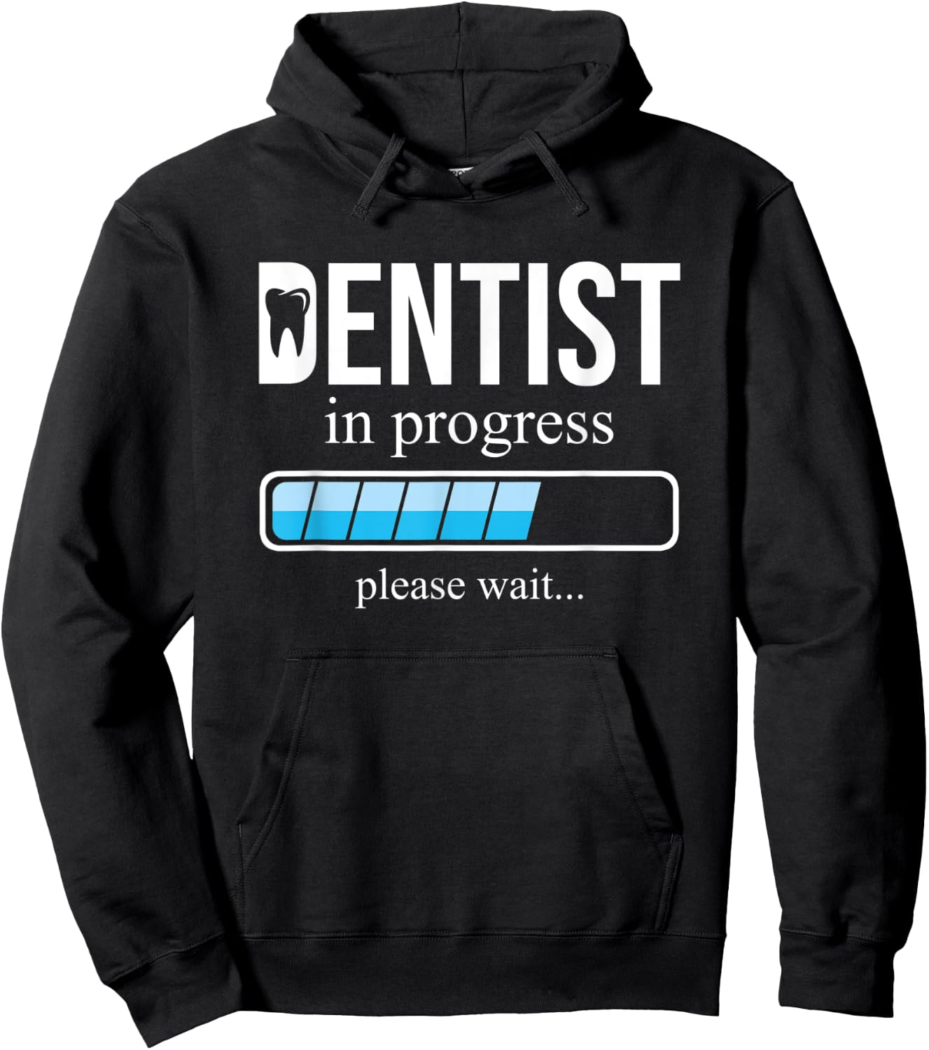 Funny Dentist in Progress, School of Dentistry, Please wait Hoodie - Hoodie | Black