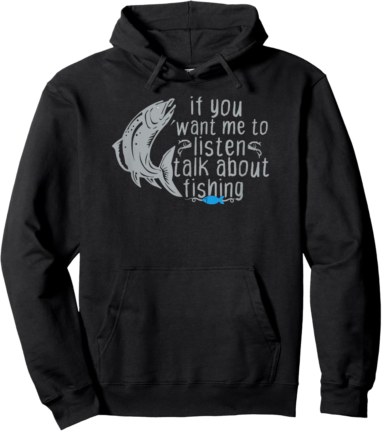 Funny Fishing If You Want Me to Listen Talk About Fishing Hoodie - Hoodie | Black