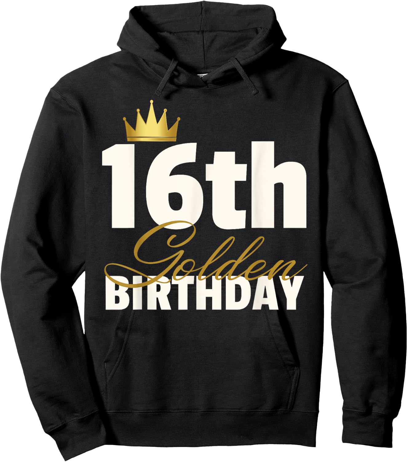 16th Golden Birthday Year Age Crown Hoodie - Hoodie | Black