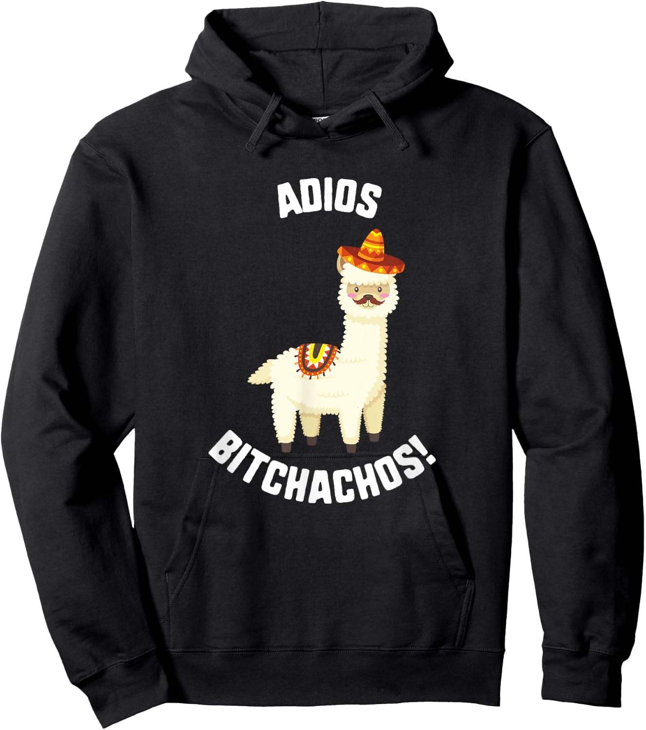 Cinco De Mayo Adios Bitchachos! Llama Sombrero Mustache Taco Hoodie - Hoodie | Black