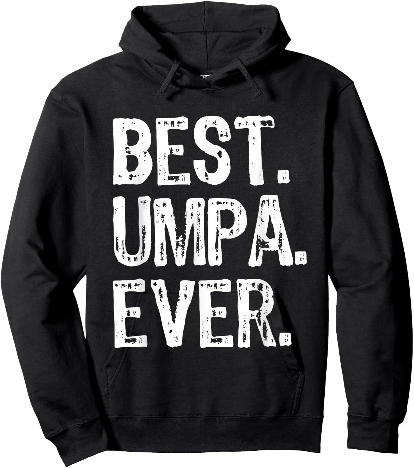 Best Umpa Ever Funny Cool Hoodie - Hoodie | Black
