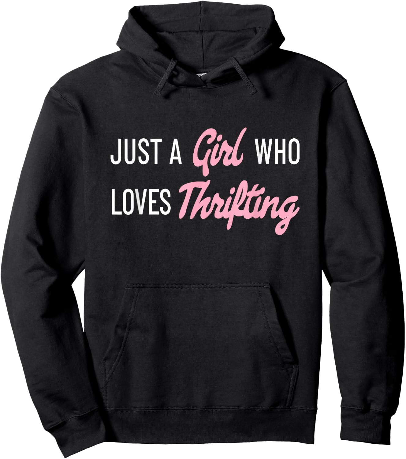 Just A Girl Who Loves Thrifting Garage Sale Shopper Thrifty Hoodie - Hoodie | Black