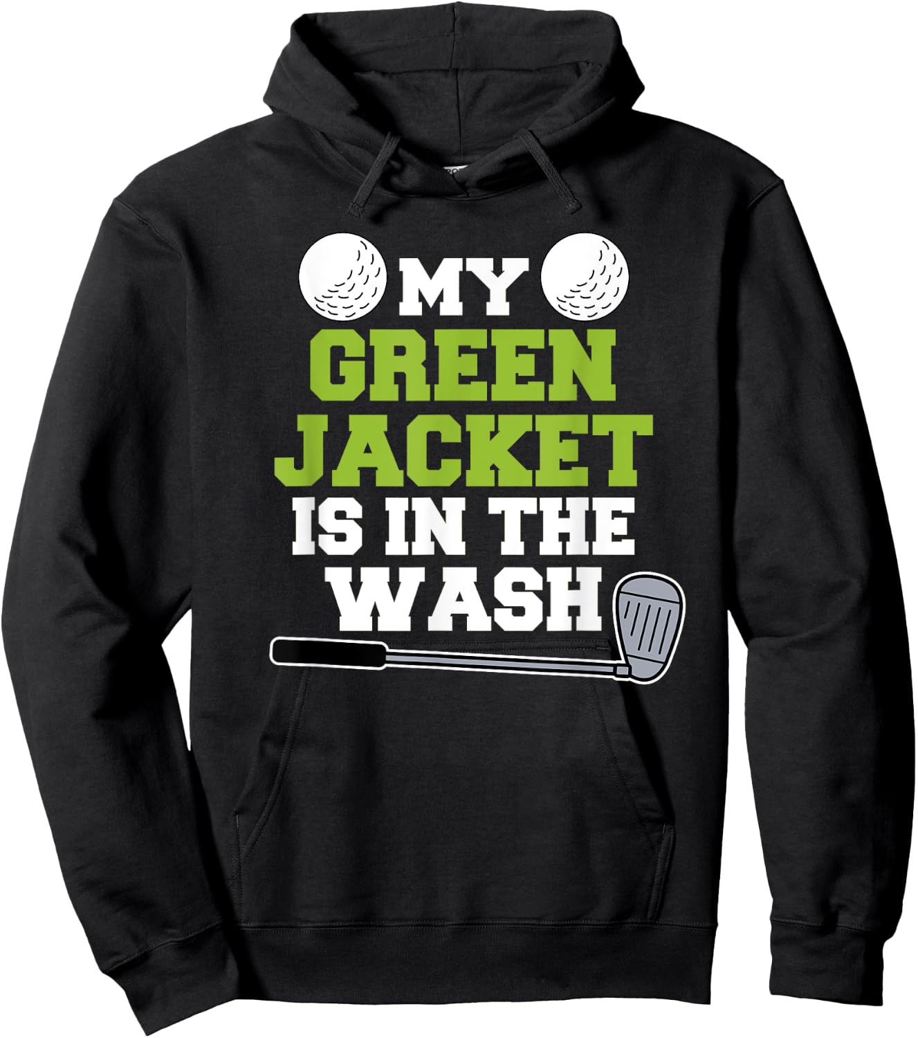 My Jacket Is In The Wash Master Golfer Gift Golfing Lover Hoodie - Hoodie | Black