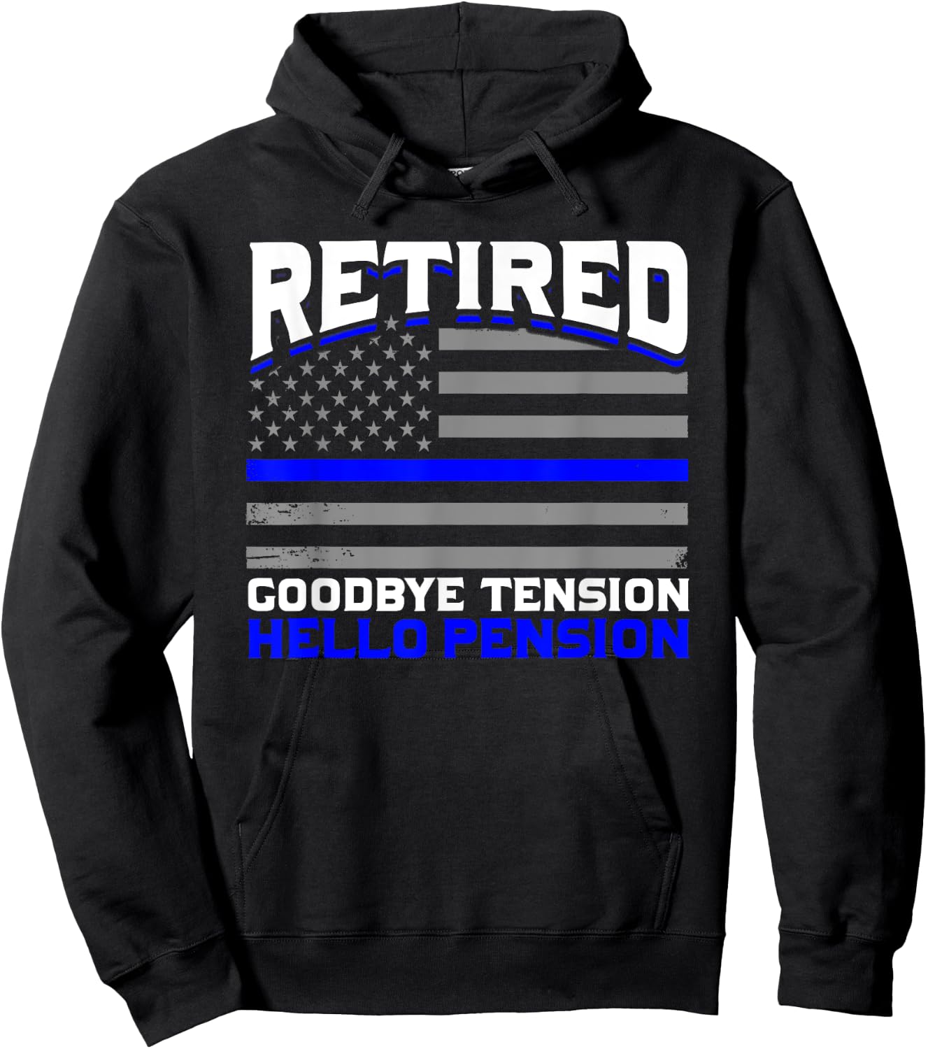Retired Goodbye Pension Hello Tension Police Hoodie - Hoodie | Black
