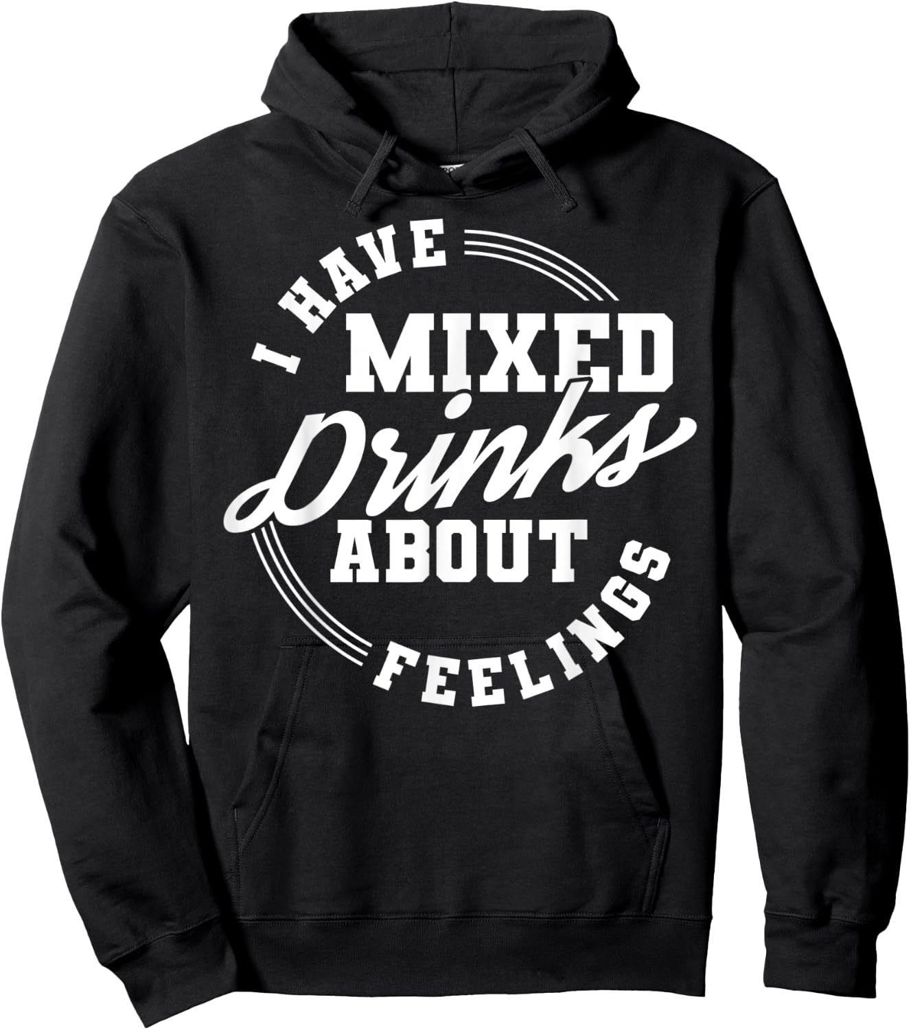 I Have Mixed Drinks About Feelings Cool Saying designs Hoodie - Hoodie | Black