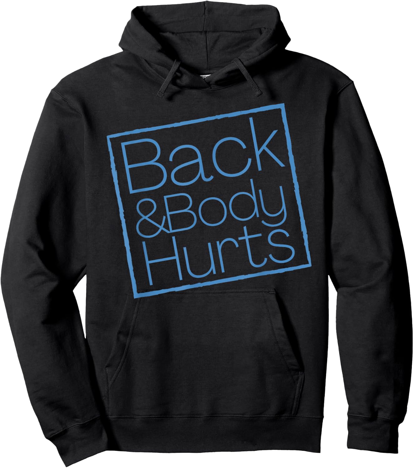 Funny Exercise Back And Body Hurts Funny Workout Hoodie - Hoodie | Black