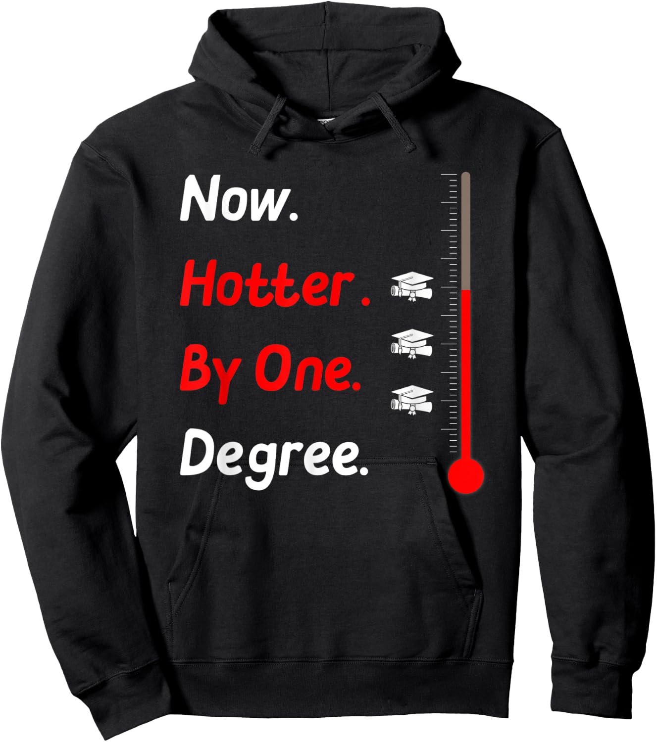 Now Hotter By One Degree Shirt Graduation Gifts 2020 Hoodie - Hoodie | Black