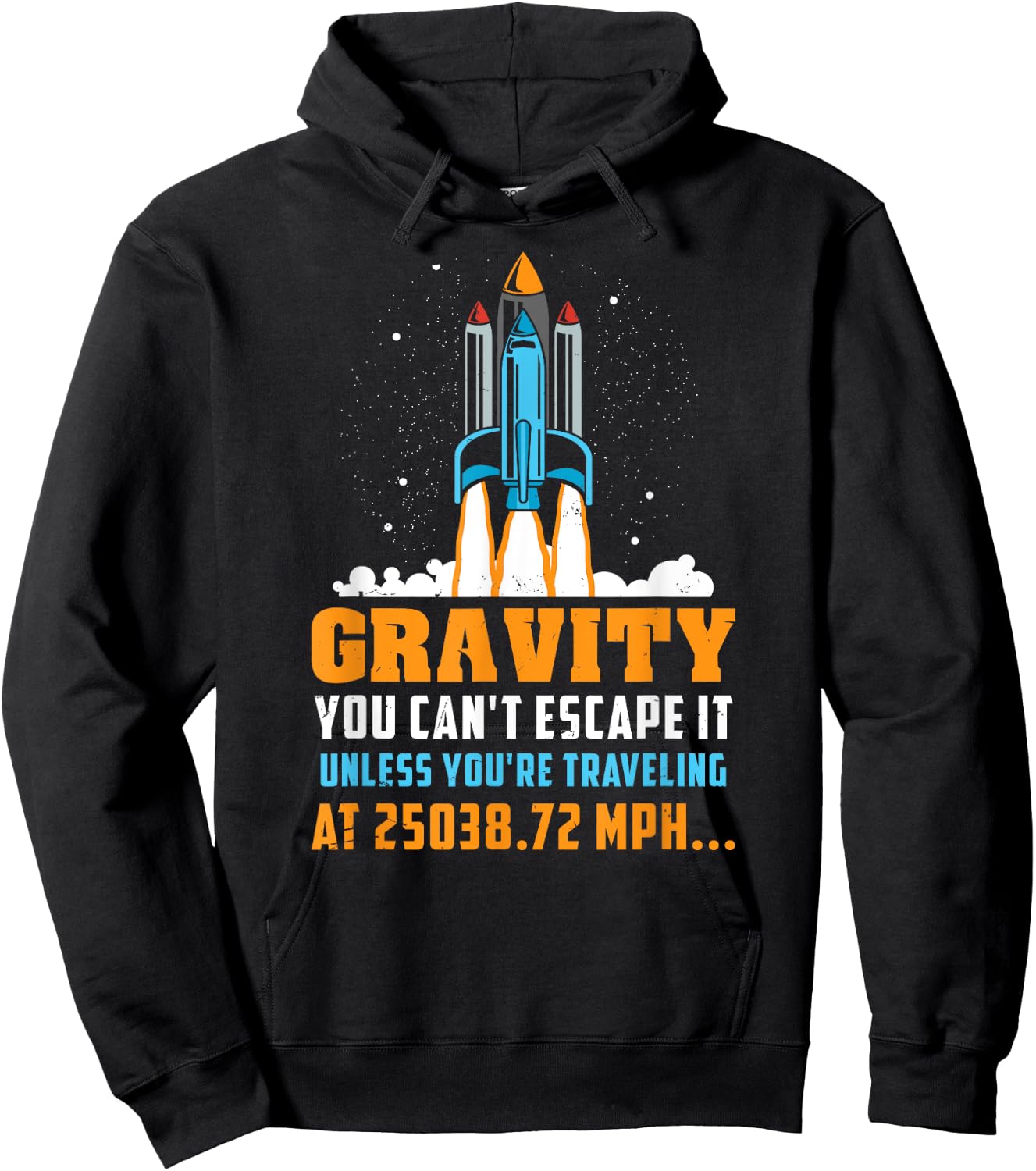 Funny Space Rocket Science Gravity You Can't Escape It Hoodie - Hoodie | Black