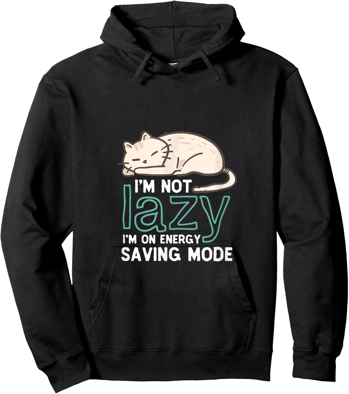I'm Not Lazy On Energy Saving Mode Funny Cute Cat Sleeping Women Hoodie - Hoodie | Black