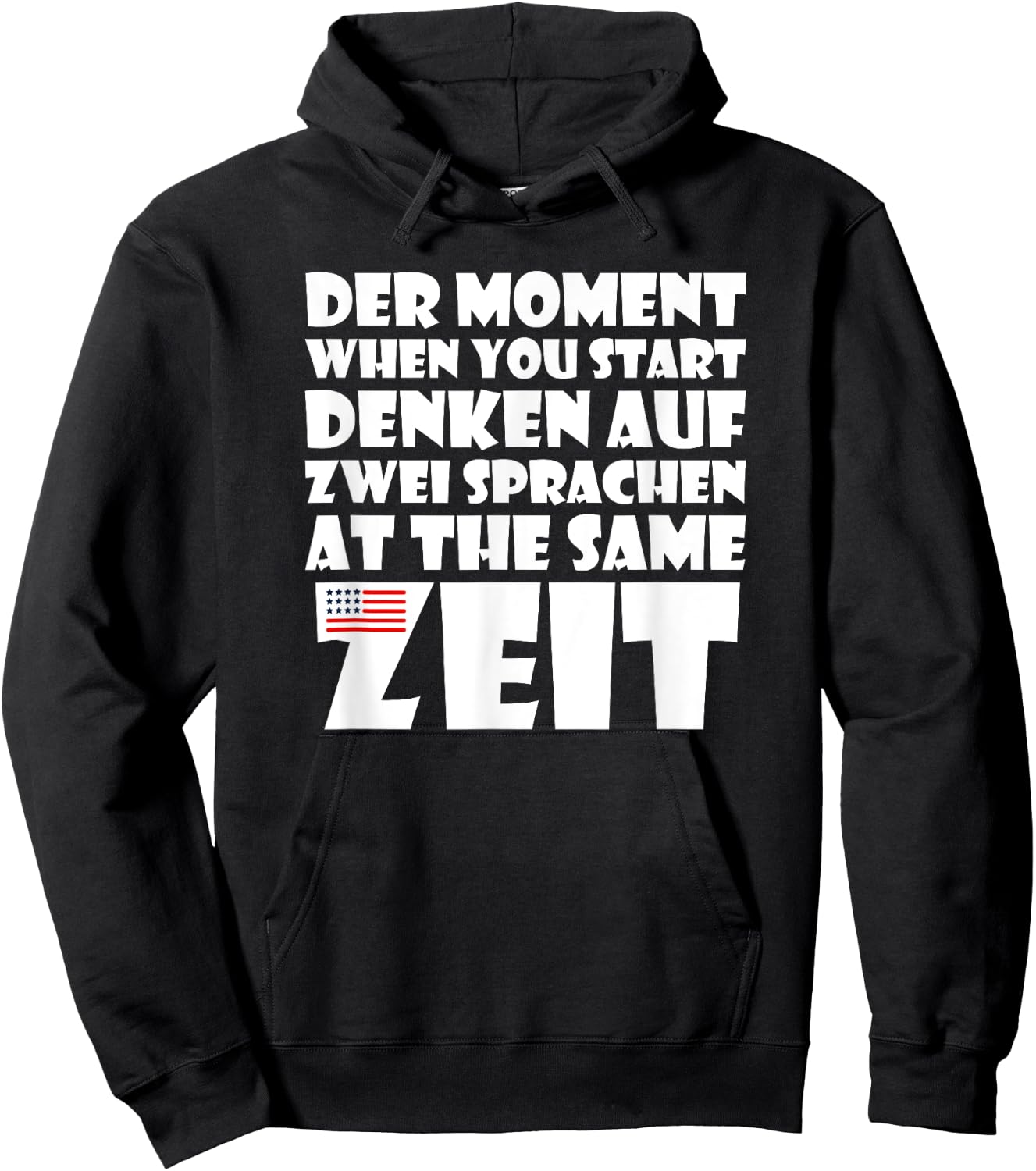 Der Moment When You Start Denken Sprachen | Funny German USA Hoodie - Hoodie | Black
