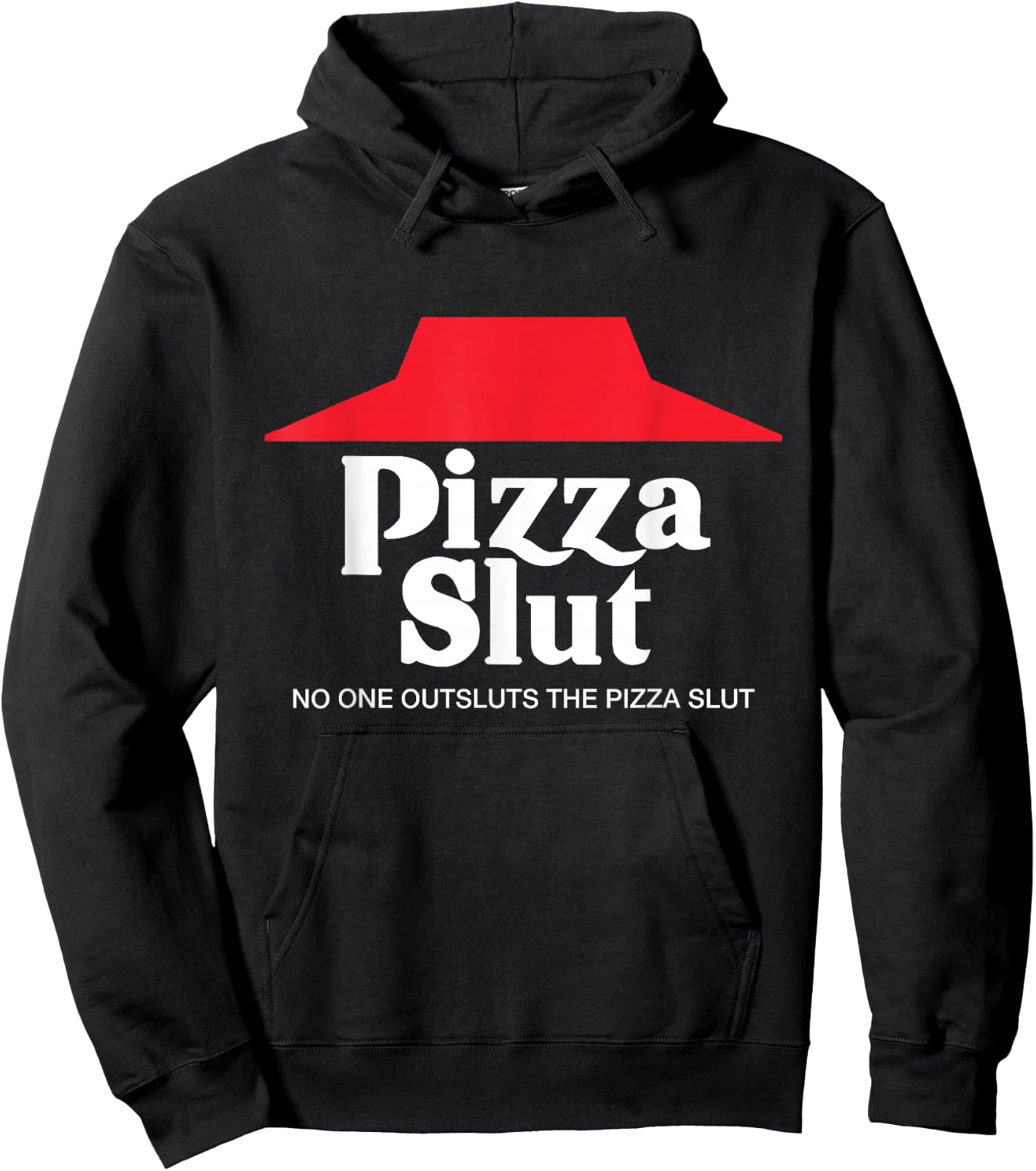Pizza Slut - No One Outpizzas The Slut - Funny Pizza Hoodie - Hoodie | Black