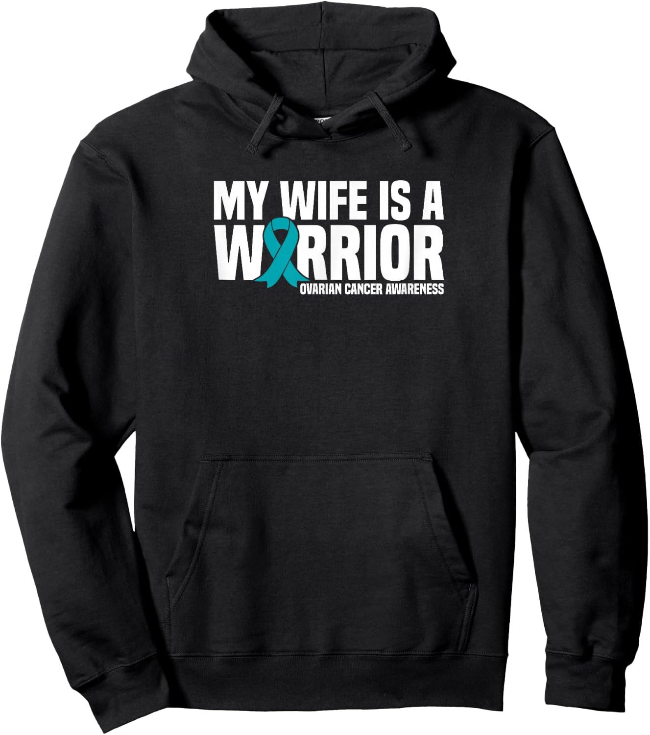 My Wife is a Warrior Teal Ribbon Ovarian Cancer Awareness Hoodie - Hoodie | Black