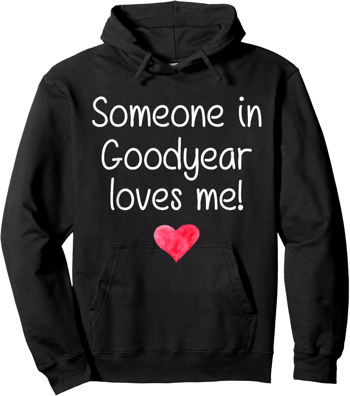 Someone In GOODYEAR AZ ARIZONA Loves Me City Home Roots Gift Hoodie - Hoodie | Black