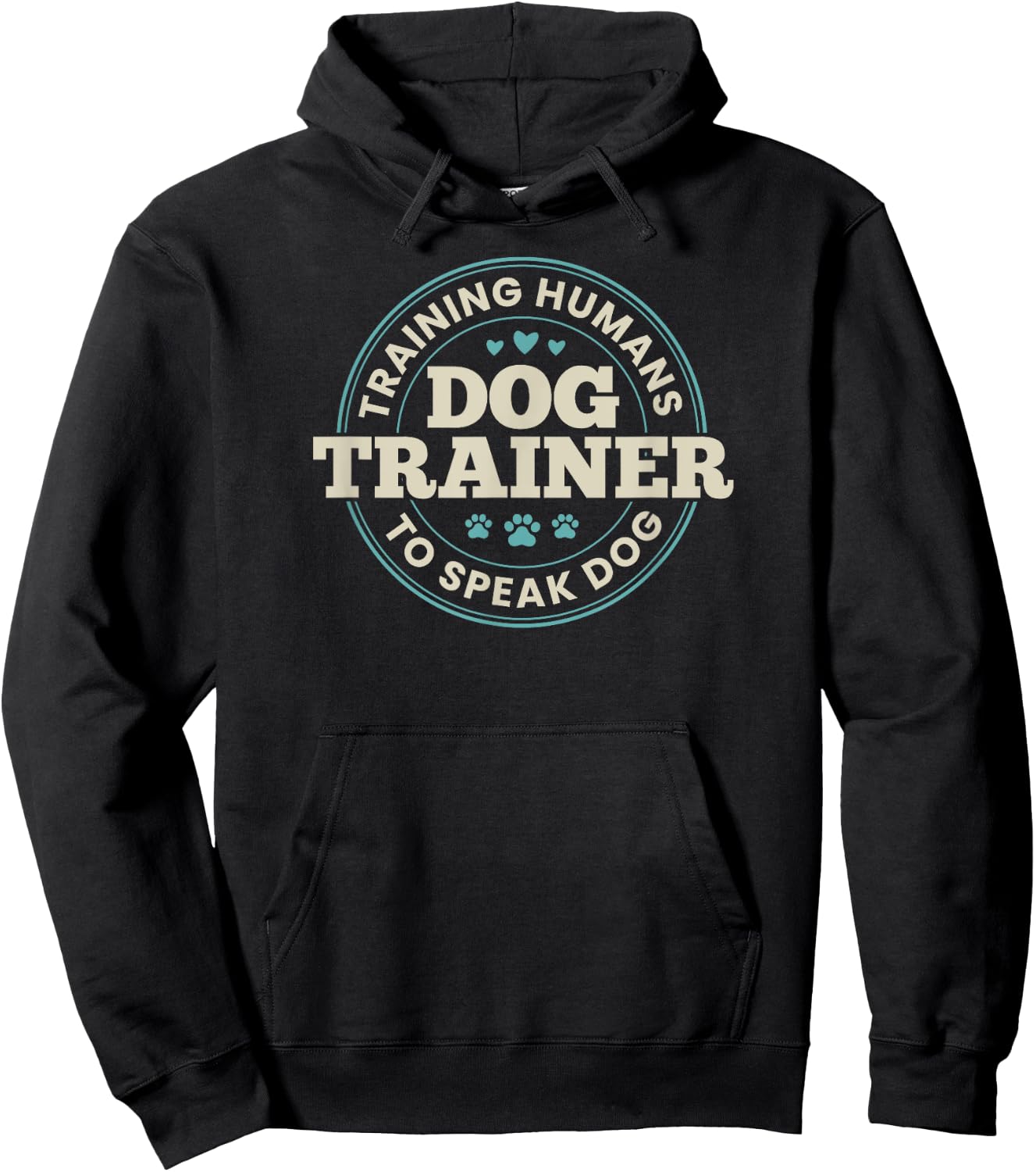 Dog Trainer Training Humans To Speak Dog Cute Funny Trainer Hoodie - Hoodie | Black