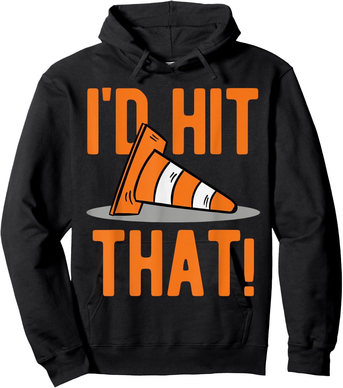 Funny Autocross Auto Car Racing I'd Hit That Traffic Cone Hoodie - Hoodie | Black