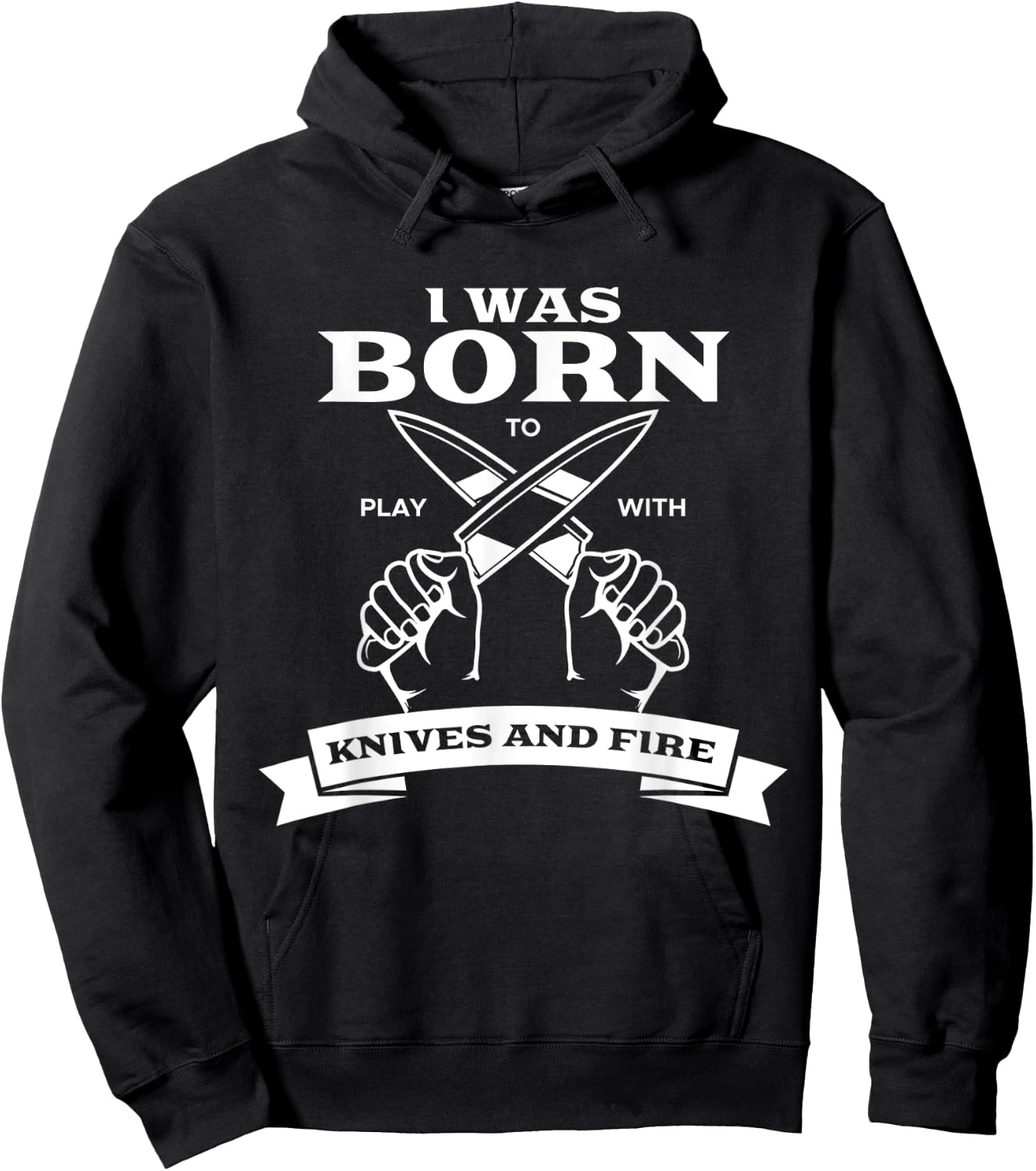 Chef I Was Born To Play With Knives Fire Cook Chef Cooking Hoodie - Hoodie | Black