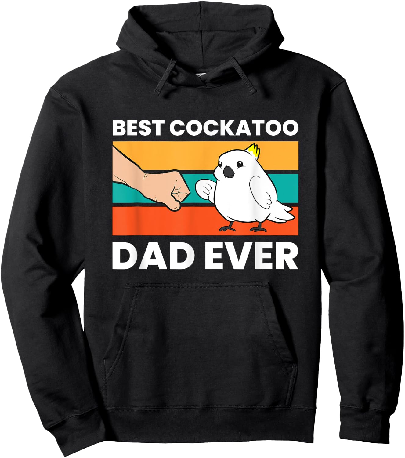 Best Cockatoo Dad Ever Cockatoo Pet Cockatoo Hoodie - Hoodie | Black